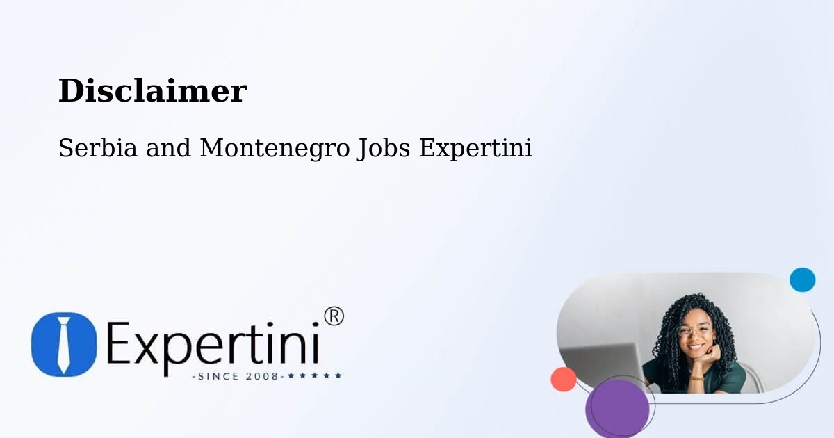 Disclaimer – Sechelt - Serbia and Montenegro Jobs Expertini