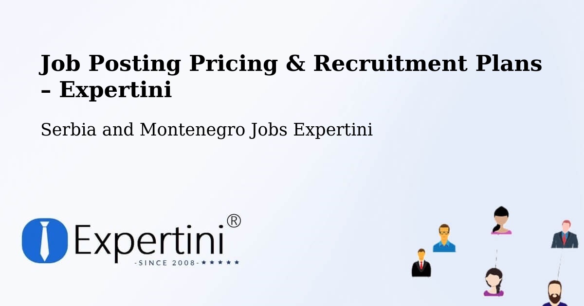 Job Posting Pricing & Recruitment Plans – Sechelt - Sechelt, Serbia and Montenegro Jobs Expertini